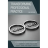 Transforming Professional Practice