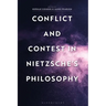 Conflict and Contest in Nietzsche's Philosophy