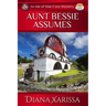 Aunt Bessie Assumes: An Isle of Man Cozy Mystery