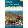 Five-Star Trails: Tri-Cities of Tennessee & Virginia: 40 Spectacular Hikes Near Johnson City, Kingsport, and Bristol