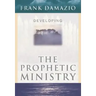 Developing the Prophetic Ministry