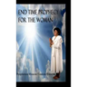 End Times Prophecy for The Woman