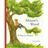 Mouse's Wood: A Year in Nature