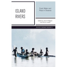 Island Rivers: Fresh Water and Place in Oceania