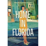 Home in Florida: Latinx Writers and the Literature of Uprootedness