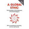 Global Ethic: The Declaration of the Parliament of the World's Religions