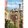 Insiders' Guide(r) to the Greater Tampa Bay Area: Including Tampa, St. Petersburg, & Clearwater