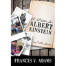 A Letter for Albert Einstein: And Other Stories