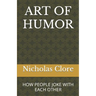 Art of Humor: How People Joke with Each Other