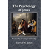 The Psychology of Jesus: Practical Help for Living in Relationship
