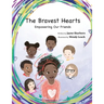 The Bravest Hearts: Empowering Our Friends