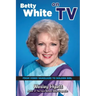Betty White on TV: From Video Vanguard to Golden Girl