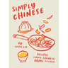 Simply Chinese: Recipes from a Chinese Home Kitchen
