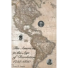 The Americas in the Age of Revolution: 1750-1850