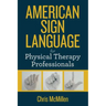 American Sign Language for Physical Therapy Professionals