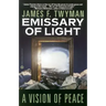 Emissary of Light: A Vision of Peace