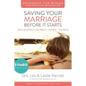 Saving Your Marriage Before It Starts Workbook for Women: Seven Questions to Ask Before---And After---You Marry