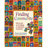 Finding Community: How to Join an Ecovillage or Intentional Community