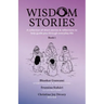 Wisdom Stories: A collection of short stories & reflections to help guide you through everyday life