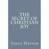 The Secret of Christian Joy