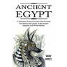 Ancient Egypt: A Captivating Guide to the Age of the Pyramids (The History and Legacy of the Ancient Egyptian God of the Afterlife)