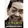 Gus Dur: The Authorized Biography of Abdurrahman Wahid