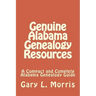 Genuine Alabama Genealogy Resources: A Compact and Complete Alabama Genealogy Guide