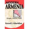 Modern Armenia: People, Nation, State