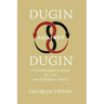 Dugin Against Dugin: A Traditionalist Critique of the Fourth Political Theory