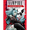 Vampire Coloring Book For Adults: An Adult Coloring Book Featuring Magical and Sexy Vampires with Dark & Gothic Fantasy
