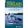 Paddling the Everglades Wilderness Waterway: Your All-in-One Guide to Florida's 99-Mile Treasure plus 17 Day and Overnight Trips