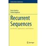 Recurrent Sequences: Key Results, Applications, and Problems