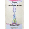 Echoes of Epictetus and Arrian