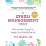 The Stress Management Handbook: A Practical Guide to Staying Calm, Keeping Cool, and Avoiding Blow-Ups