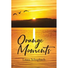 Orange Moments