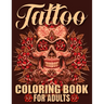 Tattoo Coloring Book For Adults: Awesome and Relaxing 107 pages Tattoo Coloring book Gift for Men and Women featuring Snake Tattoo, Sugar Skulls, Anim