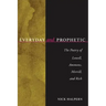 Everyday and Prophetic: Poetry of Lowell, Ammons, Merrill, and Rich