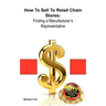 How to Sell to Retail Chain Stores: Finding a Manufacturer's Representative