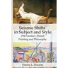 Seismic Shifts in Subject and Style: 19th-Century French Painting and Philosophy