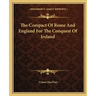 The Compact of Rome and England for the Conquest of Ireland