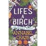 Life's A Birch