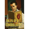 Tales of a Cardiologist