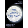 The Moon Trilogy - The Moon Maid, The Moon Men, & The Red Hawk;All Three Novels in One Volume
