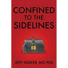 Confined to the Sidelines: New and Selected Verses