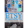 Etsy: The Ultimate Guide Made Simple for Entrepreneurs to Start Their Handmade Business and Grow To an Etsy Empire