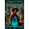 North! or Be Eaten: The Wingfeather Saga Book 2