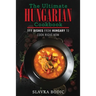 The Ultimate Hungarian Cookbook: 111 Dishes From Hungary To Cook Right Now