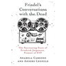 Friedel's Conversations with the Dead: The Fascinating Story of Friedrich Jürgenson, Pioneer of EVP