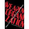 The Weapon of Organization: Mario Tronti's Political Revolution in Marxism