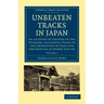 Unbeaten Tracks in Japan - Volume 1